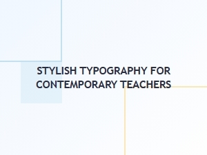 Fonts to Modernize Your Classroom Style