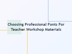 A Guide to Selecting Fonts for Professional Training Materials